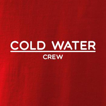 Cold water crew