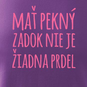 Mať pekný zadok, nie je žiadna prdel