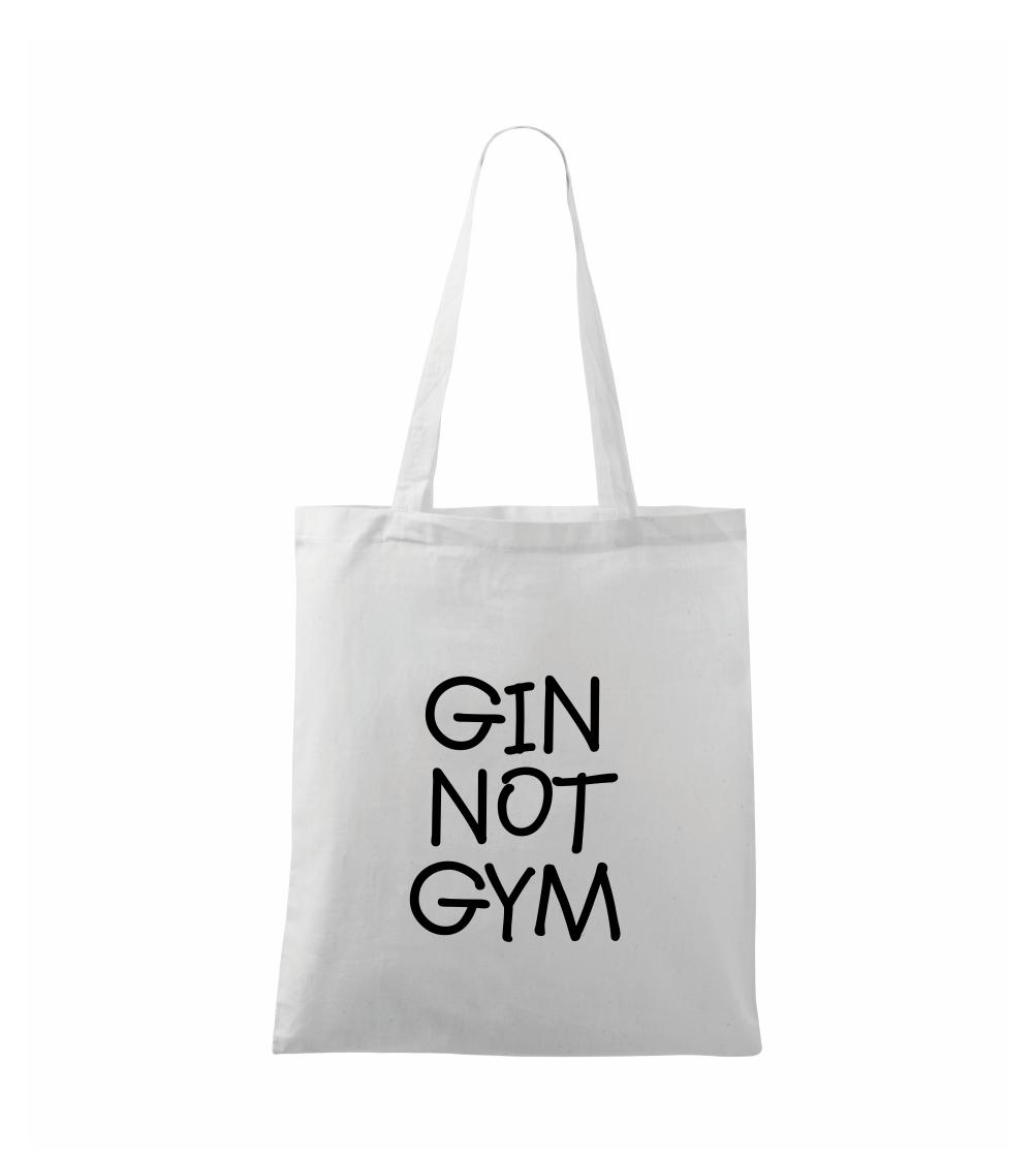 Gin not Gym Gin not Gym