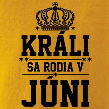 Králi sa rodia v júni