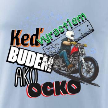 Keď vyrastiem budem ako ocko Chopper