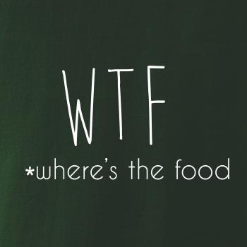 WTF-where's the food WTF-where's the food