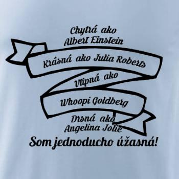 Som jednoducho úžasná