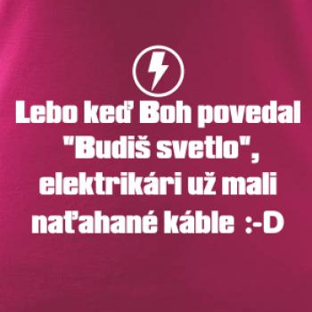 Lebo keď Boh povedal - elektrikár