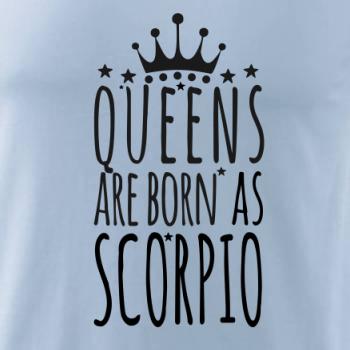Queens are born as Scorpio - Škorpión