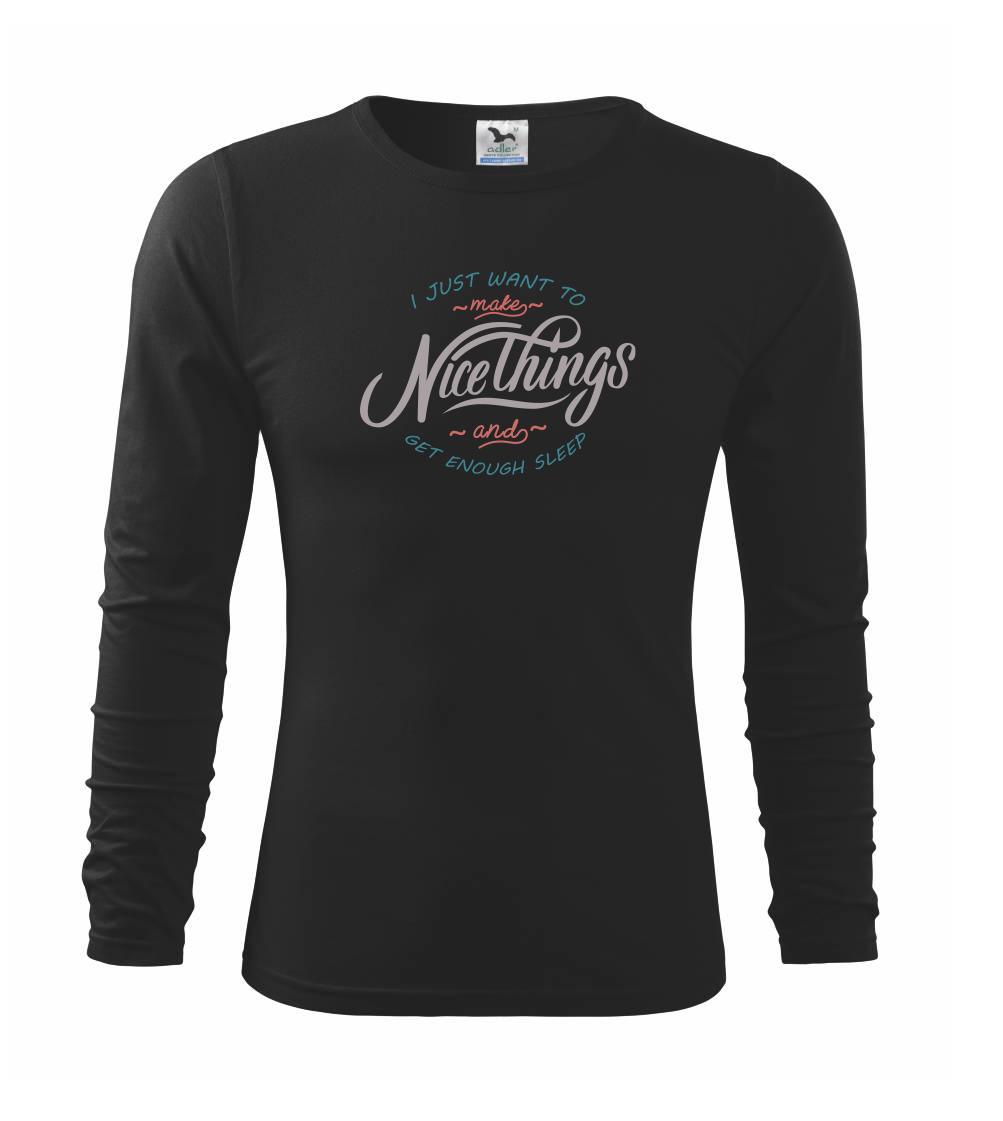 Ostatné nápisy - Nice things - Tričko detské Long Sleeve