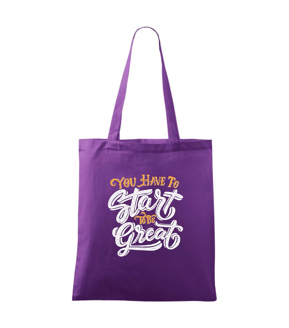 You Have to Start to be Great