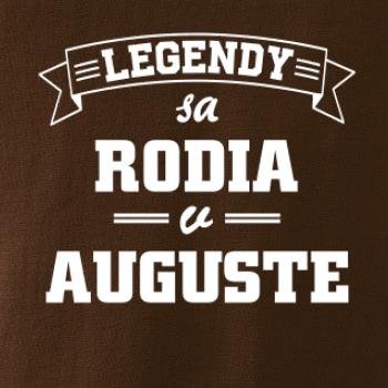 Legendy sa rodia v auguste
