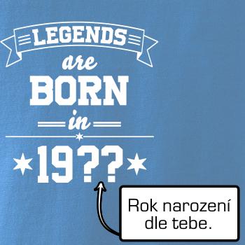 Legends are born in vlastný ročník