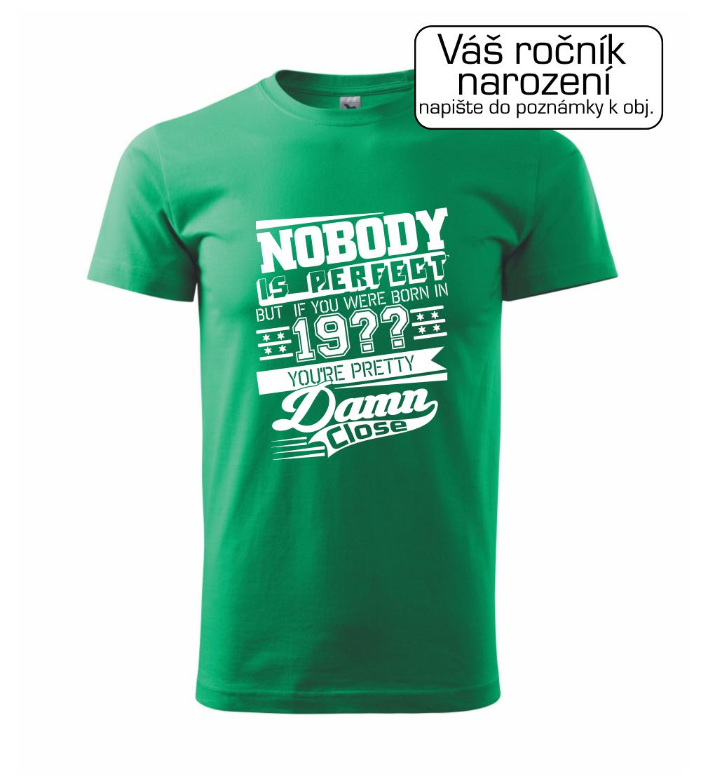 Nobody is perfect - Vlastný ročník Nobody is perfect - Vlastný ročník