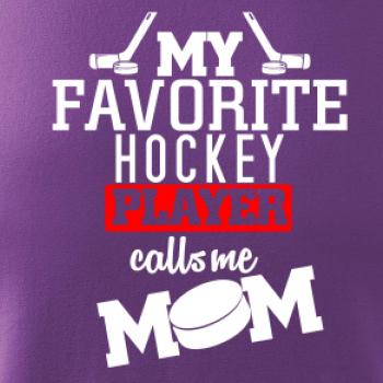 My favorite hockey player calls me DAD / MOM