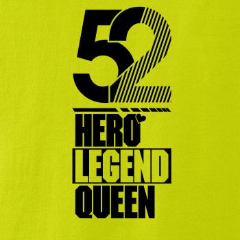 Hero, Legend, King x Queen 1952