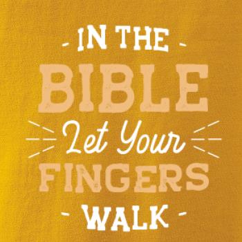 In the Bible let your fingers walk In the Bible let your fingers walk