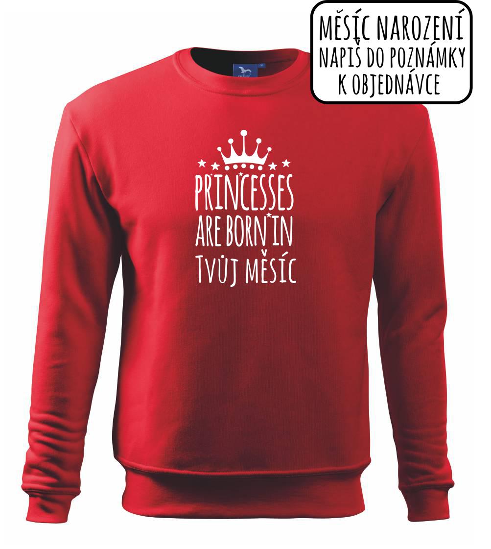 Princesses are born in (Vlastný nápis mesiac narodenia) Princesses are born in (Vlastný nápis mesiac narodenia)