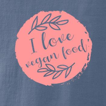 I love vegan food