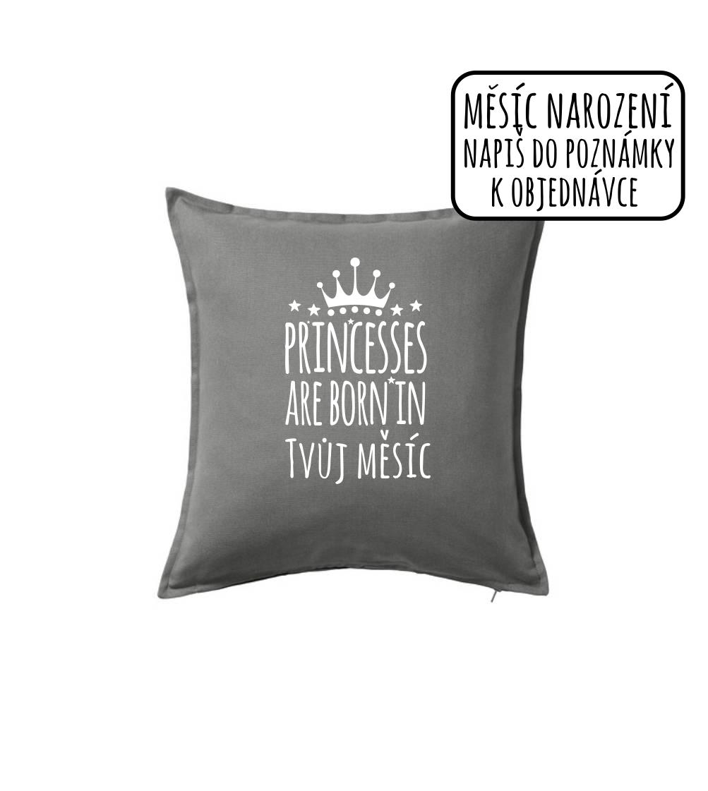 Princesses are born in (Vlastný nápis mesiac narodenia) Princesses are born in (Vlastný nápis mesiac narodenia)