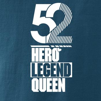 Hero, Legend, King x Queen 1952