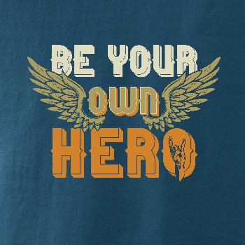 Be your own hero