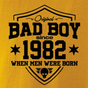 Bad boy since 1982