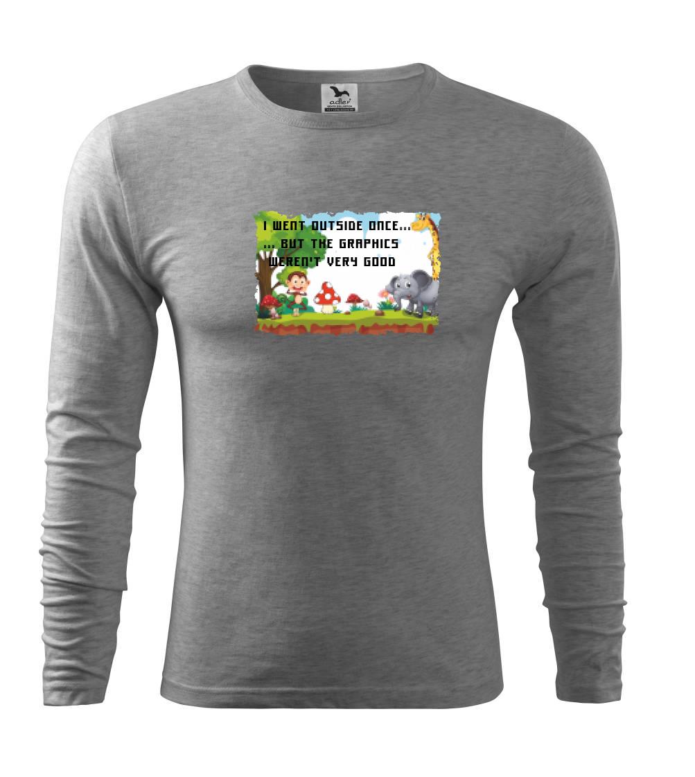 Tričká pre ajťákov - I went outside once... - Tričko s dlhým rukávom FIT-T long sleeve