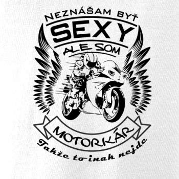Neznášam byť sexy - motorkár - motorka