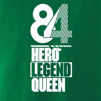 Hero, Legend, King x Queen 1984