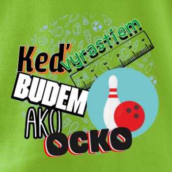 Keď vyrastiem budem ako ocko bowling