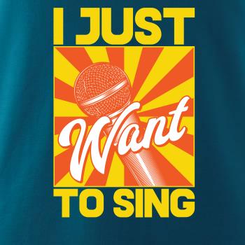 I Just Want to Sing