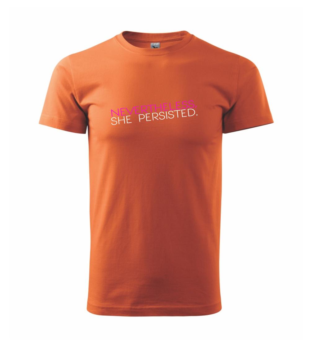 Ostatné nápisy - Nevertheless, She Persisted. - Klasické pánske tričko vyššej gramáže