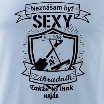 Neznášam byť sexy - záhradník