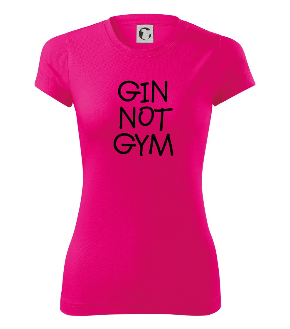 Gin not Gym Gin not Gym