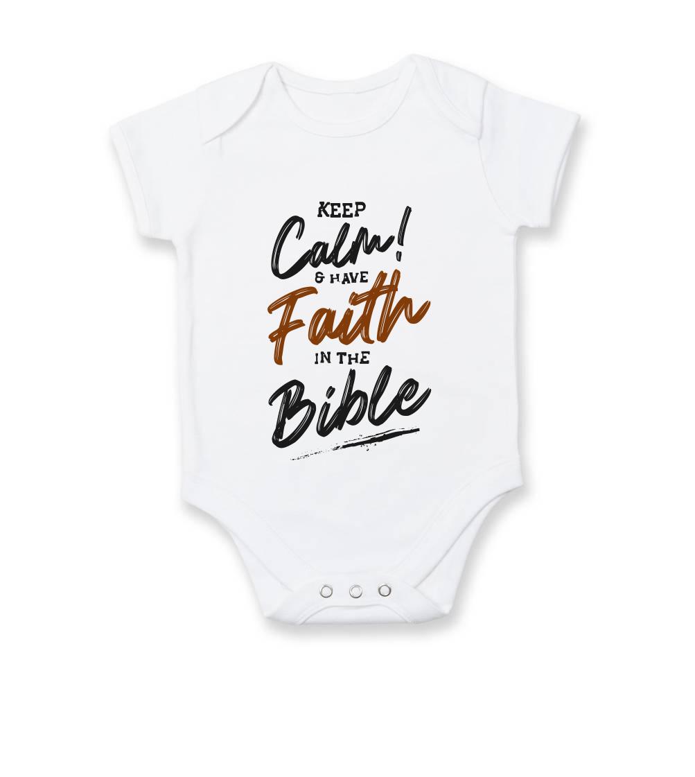 Keep calm and have faith in the Bible - Body dojčenské s krátkym rukávom