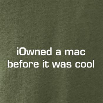 iOwned a mac before it was cool iOwned a mac before it was cool