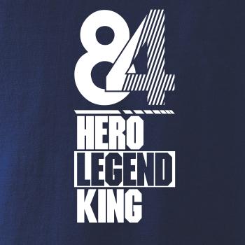 Hero, Legend, King x Queen 1984