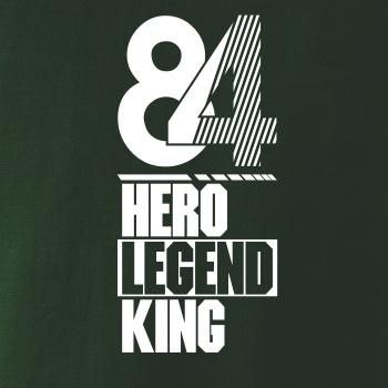 Hero, Legend, King x Queen 1984 Hero, Legend, King x Queen 1984
