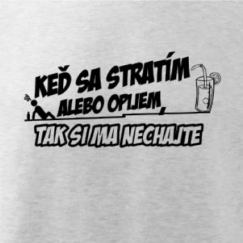 Keď sa stratím, tak si ma nechajte