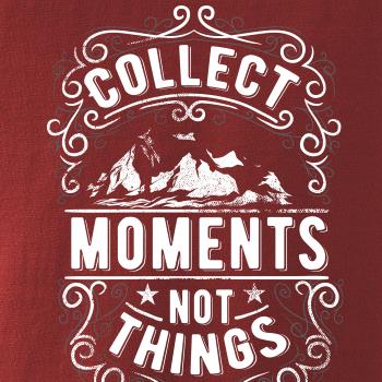 Collect moments not things