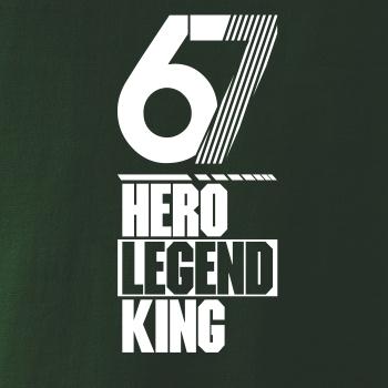 Hero, Legend, King x Queen 1967