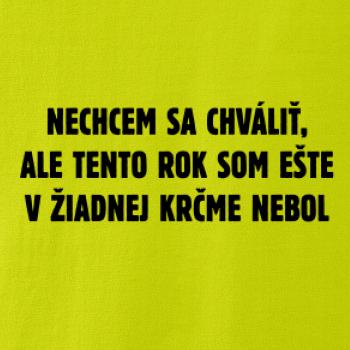 Tento rok som ešte nebol v krčme