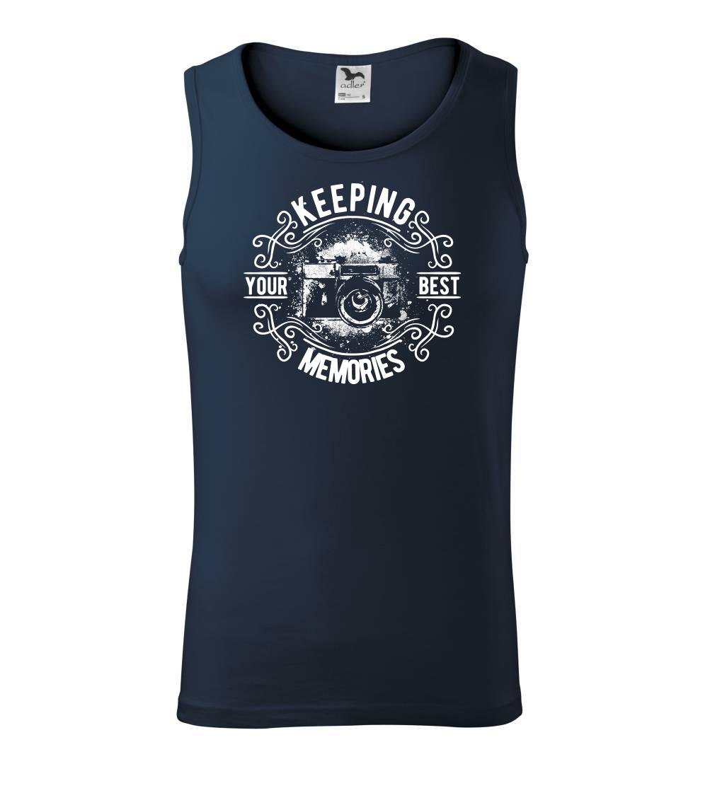 Keeping your Best Memories Keeping your Best Memories