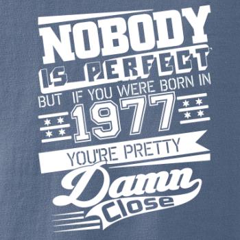 Nobody is perfect - 1977