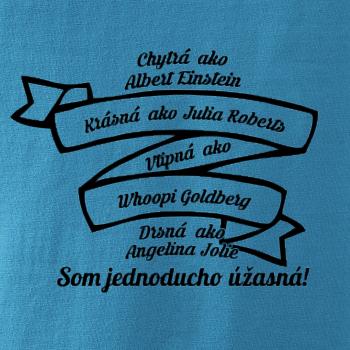 Som jednoducho úžasná