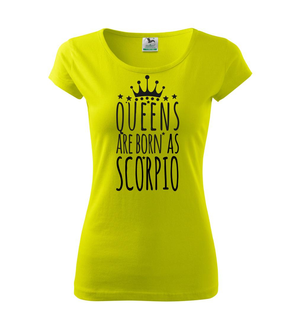 Queens are born as Scorpio - Škorpión Queens are born as Scorpio - Škorpión