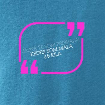 Jasné, že som pribrala Jasné, že som pribrala