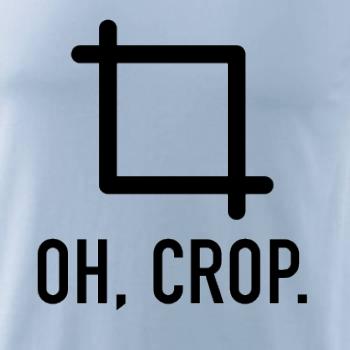 Oh, crop