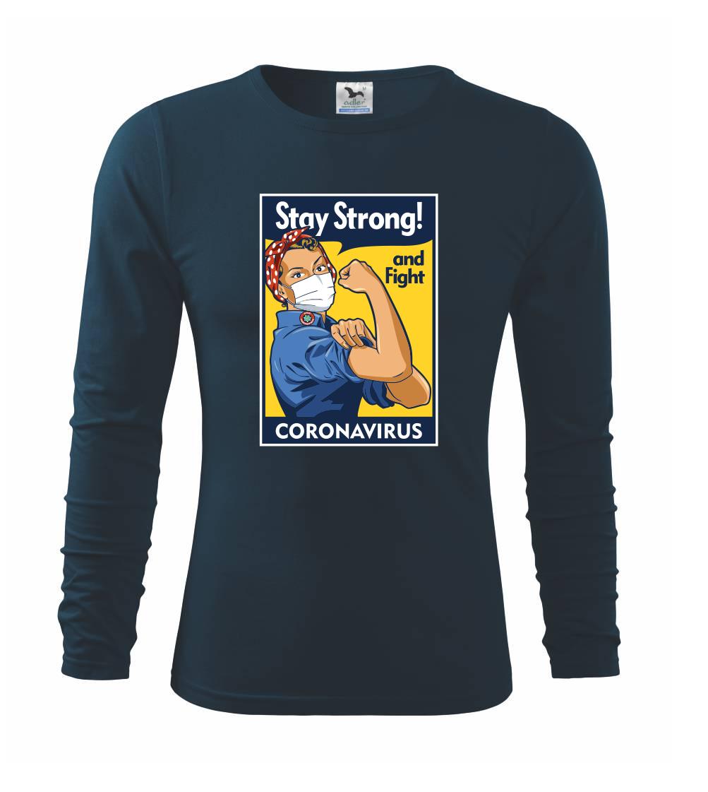 Corona stay strong plagát - Tričko s dlhým rukávom FIT-T long sleeve