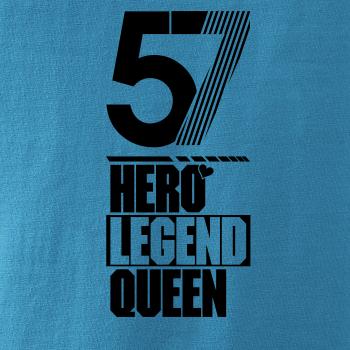 Hero, Legend, King x Queen 1957