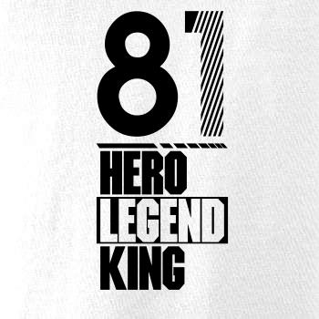 Hero, Legend, King x Queen 1981