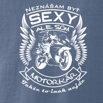 Neznášam byť sexy - motorkár - motorka