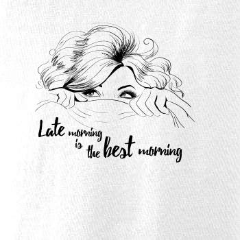 Late morning is the best morning